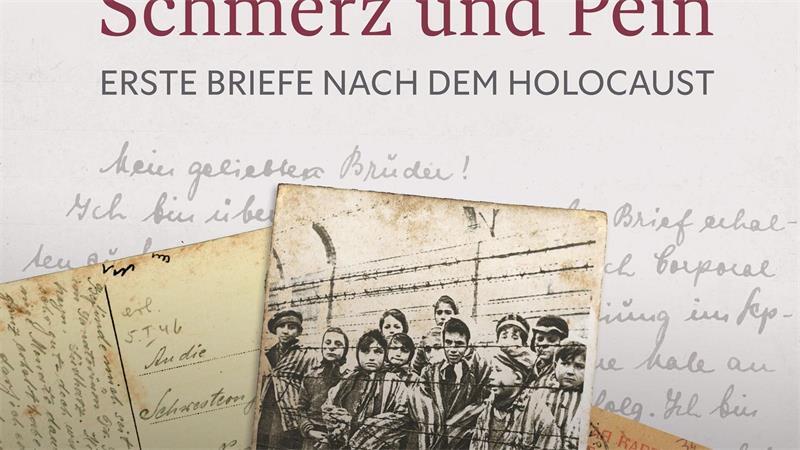 „Nach Schmerz und Pein“: Briefe von Holocaust-Überlebenden Das Buch „Nach so viel Schmerz und Pein - Erste Briefe nach dem Holocaust“ erscheint erstmals auf Deutsch. (Illustration)