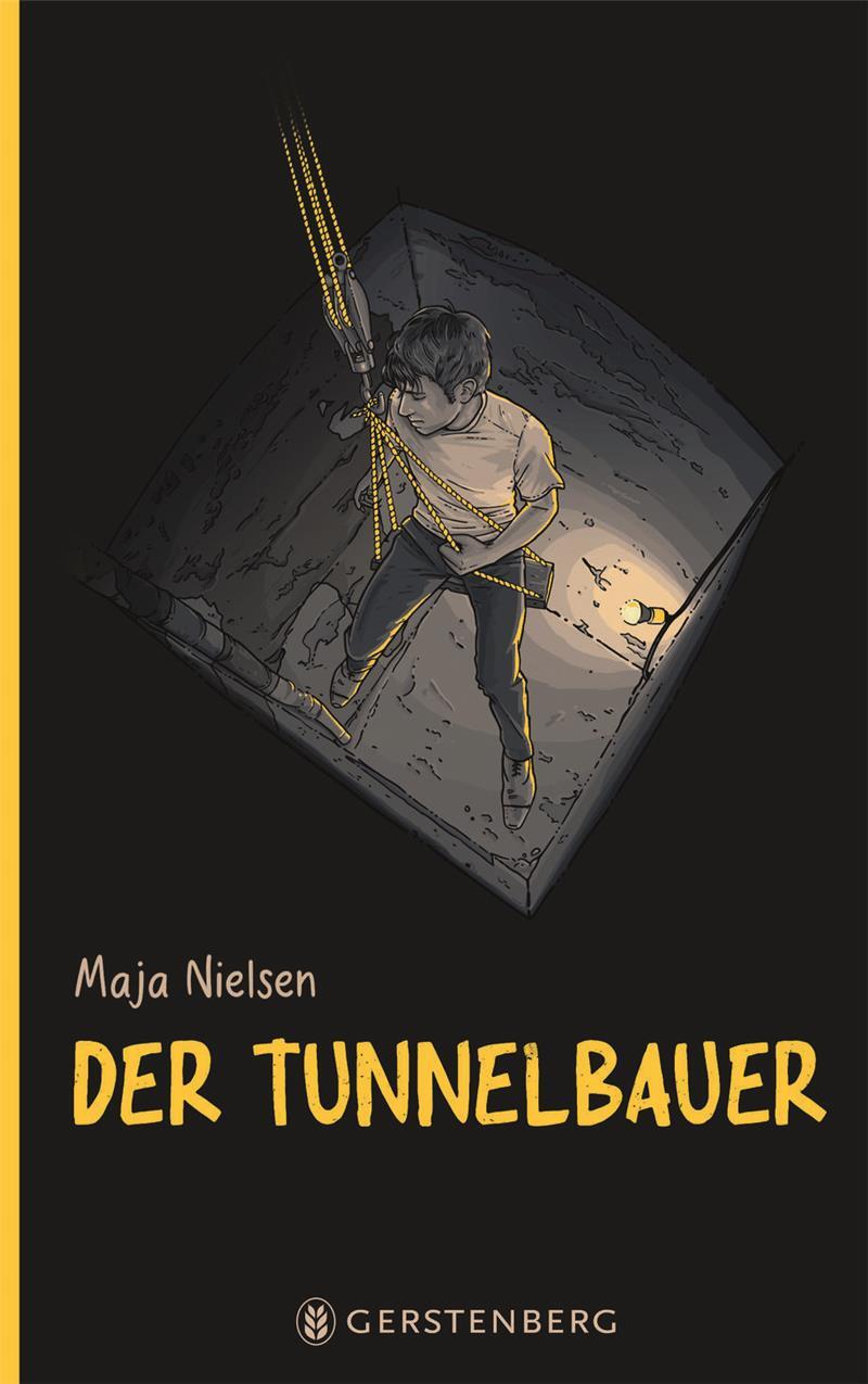 Buchcover von "Der Tunnelbauer" mit einem sich in einem Erdschacht abseilenden Jungen