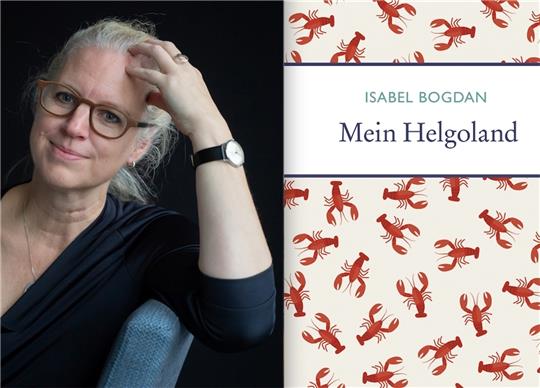 Die Autorin Isabel Bogdan und ihr neues Buch „Mein Helgoland“.