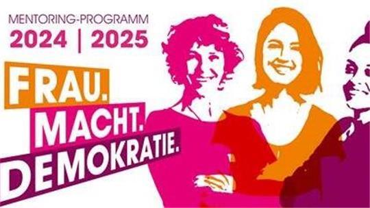 Frau.Macht.Demokratie. Ein Mentoring-Programm für politisch interessierte Frauen.