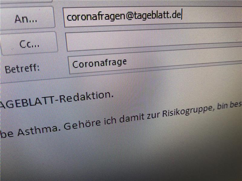 Haben auch Sie eine Frage rund ums Thema Corona-Krise? Einfach eine E-Mail schreiben an folgende Adresse: coronafragen@tageblatt.de
