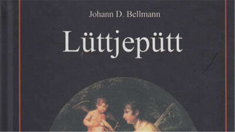 „Lüttjepütt" und weitere bedeutende Werke von Johann Diedrich Bellmann sind im Plaggenhauer Verlag erschienen.