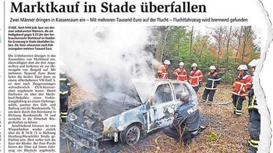 So berichtete das TAGEBLATT am 27. Dezember 2012 über den Marktkauf-Überfall in Stade und das Feuer im mutmaßlichen Fluchtfahrzeug.