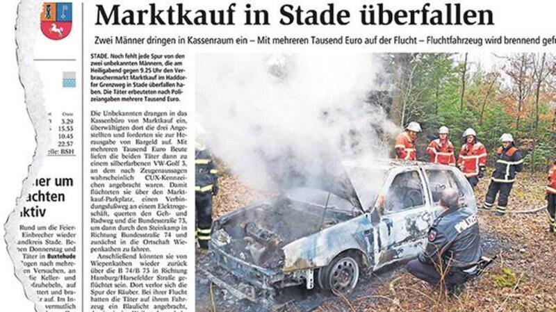So berichtete das TAGEBLATT am 27. Dezember 2012 über den Marktkauf-Überfall in Stade und das Feuer im mutmaßlichen Fluchtfahrzeug.
